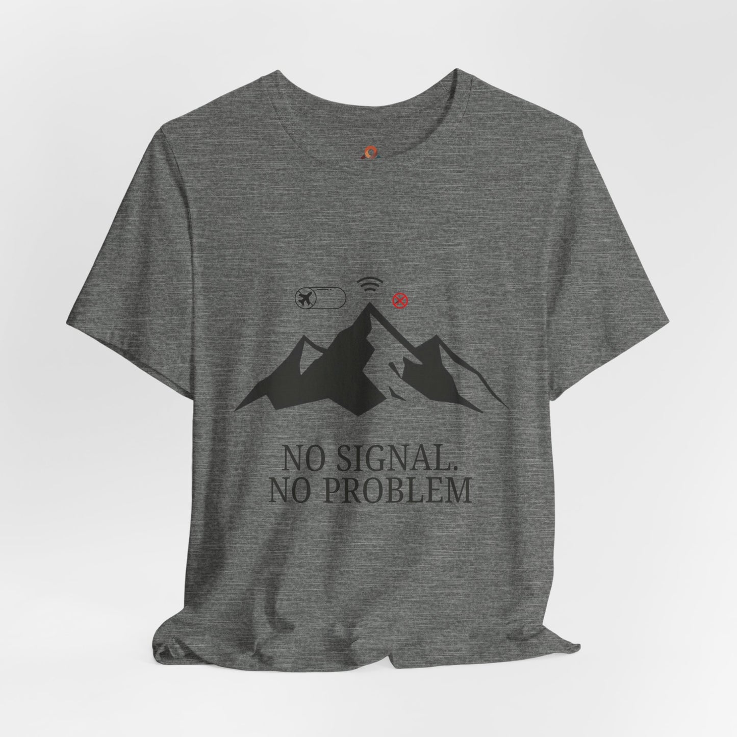 No Signal. No Problem. Unisex Premium Tee.